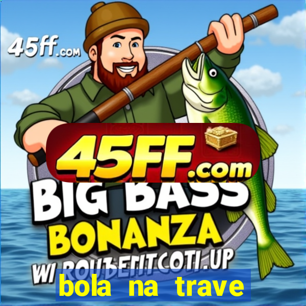 bola na trave betano como funciona